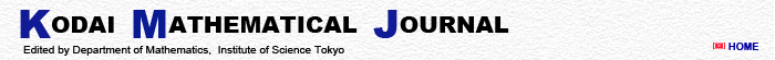 KODAI MATHEMATICAL JOURNAL Edited by Department of Mathematics, Institute of Science Tokyo